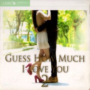Guess How Much I Love You No.2-web